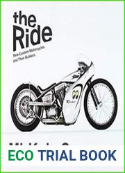 The Ride New Custom Motorcycles and their Builders
