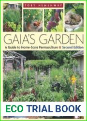 Gaia|s Garden A Guide to Home-Scale Permaculture, 2nd Edition