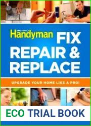 The Family Handyman Fix, Repair & Replace Upgrade Your Home Like a Pro