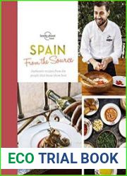 From the Source - Spain Spain|s Most Authentic Recipes From the People That Know Them Best