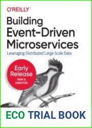 Building Event-Driven Microservices (Early Release)