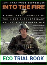 Into the Fire A Firsthand Account of the Most Extraordinary Battle in the Afghan War