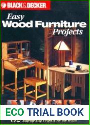 Easy Wood Furniture Projects 32 Step-By-Step Projects for the Home