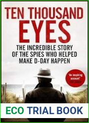 Ten Thousand Eyes The amazing story of the spy network that cracked Hitler’s Atlantic Wall before D-Day - BOOKS - MILITARY HISTORY