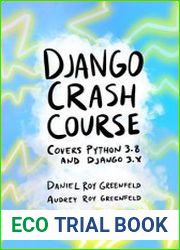 Django Crash Course Covers Python 3.8 and Django 3.x (Beta Version)