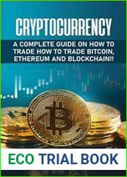 Cryptocurrency A Complete Guide On How To Trade How To Trade Bitcoin, Ethereum and Blockchain!