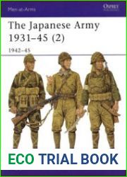 The Japanese Army 1931-1945 (2) 1942-1945 (Osprey Men-at-Arms 369)