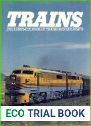 Trains The Complete Book of Trains and Railroads
