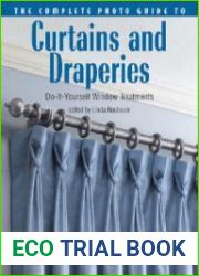 The Complete Photo Guide to Curtains and Draperies