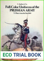 Full-Color Uniforms of the Prussian Army 72 Plates From the Year 1830