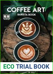 Coffee Art Barista book, 100+ Awesome Latte Art Designs to Leave You Impressed and Techniques