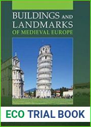 Buildings and Landmarks of Medieval Europe The Middle Ages Revealed