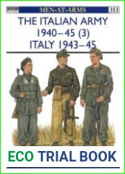 The Italian Army 1940-1945 (3) Italy 1943-1945 (Osprey Men-at-Arms 353)