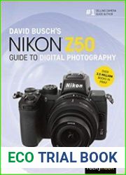 David Busch|s Nikon Z50 Guide to Digital Photography