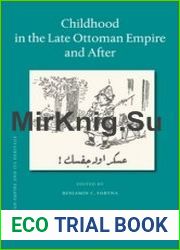 Childhood in the Late Ottoman Empire and After