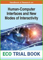 Handbook of Research on Human-Computer Interfaces and New Modes of Interactivity (Advances in Computational Intelligence and Robotics)