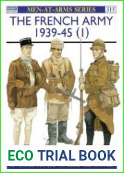 The French Army 1939-1945 (1) The Army of 1939-1940 & Vichy France (Osprey Men-at-Arms 315)