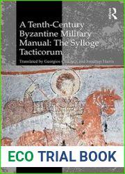 A Tenth-Century Byzantine Military Manual The Sylloge Tacticorum
