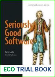 Seriously Good Software Code that works, survives, and wins (Final Version)
