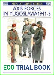 Axis Forces in Yugoslavia 1941-1945 (Osprey Men-at-Arms 282)