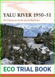 Yalu River 1950-51 The Chinese spring the trap on MacArthur