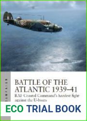 Battle of the Atlantic 1939-41 RAF Coastal Command|s hardest fight against the U-boats