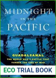 Midnight in the Pacific Guadalcanal--The World War II Battle That Turned the Tide of War