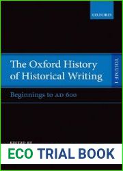 The Oxford History of Historical Writing. Vol 1-5