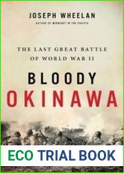 Bloody Okinawa The Last Great Battle of World War II
