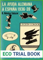 La Ayuda Alemana a Espana 1936-1939