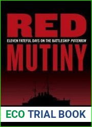 Red Mutiny Eleven Fateful Days on the Battleship Potemkin