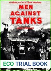 Men Against Tanks A History of Anti-Tank Warfare