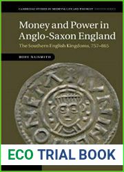Money and Power in Anglo-Saxon England The Southern English Kingdoms, 757-865