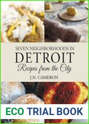 Seven Neighborhoods in Detroit Recipes from the City