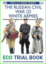 The Russian Civil War (2) White Armies (Osprey Men-at-Arms 305)