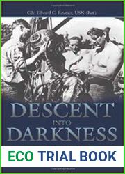 Descent Into Darkness Pearl Harbor, 1941 A Navy Diver|s Memoir