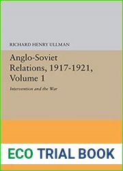 Anglo–Soviet Relations, 1917–1921, Volume 1 – Intervention and the War