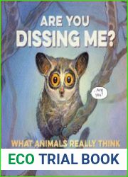 Are You Dissing Me? What Animals Really Think