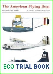 The American Flying Boat An Illustrated History