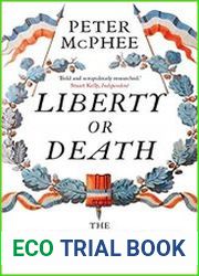 Liberty or Death The French Revolution