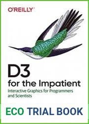 D3 for the Impatient Interactive Graphics for Programmers and Scientists 1st Edition