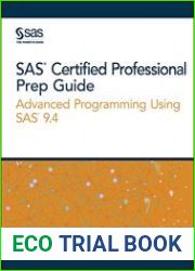 SAS Certified Professional Prep Guide Advanced Programming Using SAS 9.4