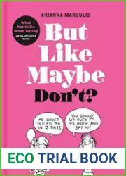 But Like Maybe Don|t? What Not To Do When Dating An Illustrated Guide
