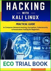 Hacking with Kali Linux Practical Guide to Computer Network Hacking, Encryption, Cybersecurity, Penetration Testing