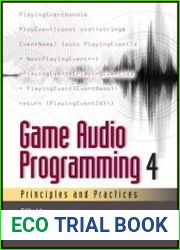Game Audio Programming 4 Principles and Practices