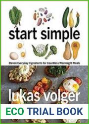 Start Simple Eleven Everyday Ingredients for Countless Weeknight Meals