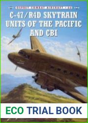 C-47/R4D Skytrain Units of the Pacific and CBI (Osprey Combat Aircraft 66)