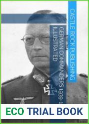 German Commanders 1939-1945 Illustrated
