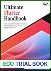 Ultimate Flutter Handbook Learn Cross-Platform App Development with Visually Stunning UIs and Real-World Projects