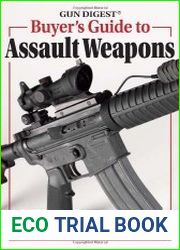 Gun Digest Buyer|s Guide To Assault Weapons